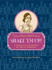 Image for Shake &#39;Em Up!: A Practical Handbook of Polite Drinking