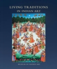 Image for Living Traditions in Indian Art : Museum of Sacred Art