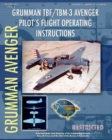 Image for Grumman TBF / TBM-3 Avenger Pilot&#39;s Flight Operating Instructions
