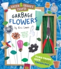 Image for Garbage Flowers