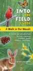 Image for A Walk in the Woods : Into the Field Guide