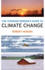 Image for The thinking person&#39;s guide to climate change