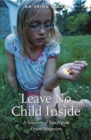 Image for Leave no child inside  : a selection of essays from Orion magazine