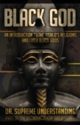 Image for Black God : An Introduction to the World&#39;s Religions and Their Black Gods
