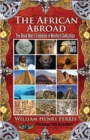 Image for The African Abroad : The Black Man&#39;s Evolution in Western Civilization (Volume Two)