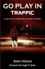Image for Go Play in Traffic