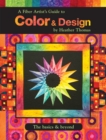 Image for A Fiber Artist&#39;s Guide to Color &amp; Design