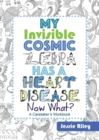 Image for My Invisible Cosmic Zebra Has a Heart Disease - Now What?