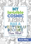 Image for My Invisible Cosmic Zebra Has a Vestibular Disorder - Now What?
