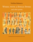 Image for Wheel with a single spoke  : and other poems