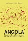 Image for Angola Louisiana State Penitentiary : A Half-Century of Rage and Reform