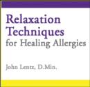 Image for Relaxation Techniques for Healing Allergies