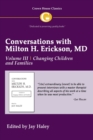 Image for Conversations with Milton H. Erickson MDVolume III,: Changing children and families