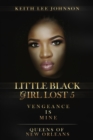 Image for Little Black Girl Lost : Book 5: Queens of New Orleans