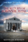 Image for Little Black Girl Lost : Book 6 The Return of Johnnie Wise