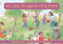 Image for We Like to Grow Our Food
