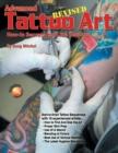 Image for Advanced tattoo art revised  : how to secrets from the masters