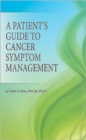 Image for A Patient&#39;s Guide to Cancer Symptom Management