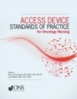 Image for Access Device Standards of Practice for Oncology Nursing