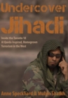 Image for Undercover Jihadi : Inside the Toronto 18 - Al Qaeda Inspired, Homegrown Terrorism in the West