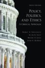 Image for Policy, Politics, and Ethics