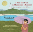 Image for I See the Sun in Myanmar (Burma)