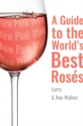 Image for New Pink Wine: A Guide to the World&#39;s Best Roses