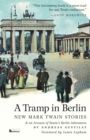 Image for A Tramp in Berlin. New Mark Twain Stories