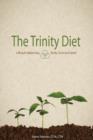 Image for The Trinity Diet : Lifestyle Balancing - Body, Soul and Spirit