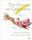 Image for The colors of Christmas  : a Christmas poem for young and old