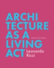 Image for Architecture as a living act  : Leonardo Ricci