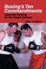 Image for Boxing&#39;s Ten Commandments: Essential Training for the Sweet Science.