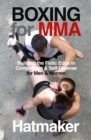 Image for Boxing for MMA: Building the Fistic Edge in Competition &amp; Self-Defense for Men &amp; Women
