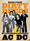 Image for Mark Evans Dirty Deeds: My Life Inside/outside Of Ac/dc