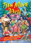 Image for Teen Movie Hell : A Crucible of Coming-of-Age Comedies From Animal House to Zapped!
