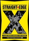 Image for Straight edge  : a clear-headed hardcore punk history