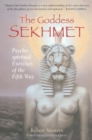 Image for The Goddess Sekhmet: Psycho-Spiritual Exercises of the Fifth Way