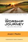 Image for The Worship Journey : A Quest of Heart, Mind, and Strength