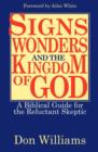 Image for Signs, Wonders, and the Kingdom of God : A Biblical Guide for the Reluctant Skeptic