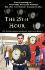 Image for The 25th Hour : The Adventures of Mackenzie Mortimer, Book One