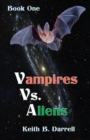 Image for Vampires Vs. Aliens : Book One