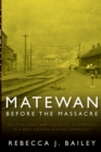 Image for MATEWAN BEFORE THE MASSACRE: &amp;quot;POLITICS, COAL AND THE ROOTS OF CONFLICT IN A WEST VIRGINIA MINING COMMUNITY&amp;quot; : v. 8