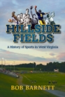 Image for Hillside fields: a history of sports in West Virginia