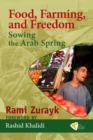 Image for Food, Farming, and Freedom : Sowing the Arab Spring