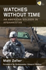 Image for Watches Without Time : An American Soldier in Afghanistan
