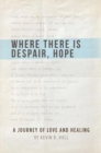 Image for Where There Is Despair, Hope