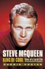 Image for Steve McQueen, king of cool  : tales of a lurid life