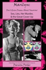 Image for MARILYN, Don&#39;t Even Dream About Tomorrow : Sex, Lies, Her Murder, and the Great Cover-Up