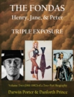 Image for The Fondas : Henry, Jane, &amp; Peter--TRIPLE EXPOSURE