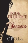 Image for Pride, Prejudice &amp; Secrets